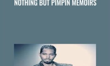 Nothing But Pimpin Memoirs - Gorgeous Dre