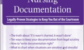 Nursing Documentation: Legally-Proven Strategies to Keep You Out of the Courtroom - Rachel Cartwright-Vanzant