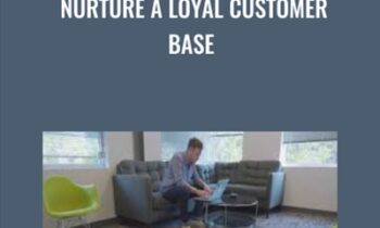 Nurture a Loyal Customer Base - Ben Griffin