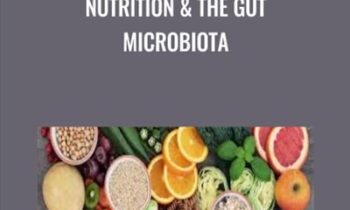 Nutrition and The Gut Microbiota - Andrea Hardy