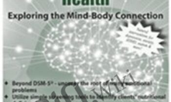 Nutrition and Mental Health: Exploring the Mind-Body Connection - Elizabeth J. Szlek