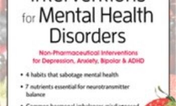 Nutritional and Integrative Interventions for Mental Health Disorders: Non-Pharmaceutical Interventions for Depression