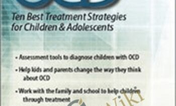 OCD: Ten Best Treatment Strategies for Children and Adolescents - Kimberly Morrow