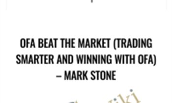 OFA Beat the Market ( Trading Smarter and Winning With OFA ) - Mark Stone