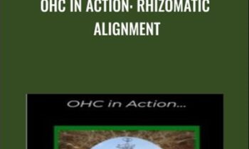 OHC in Action: Rhizomatic Alignment - John Overdurf