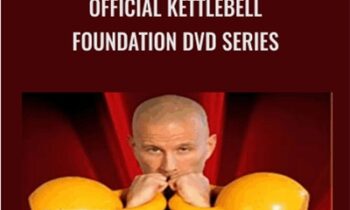 Official Kettlebell Foundation DVD Series - Scott Sonnon