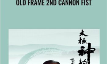Old Frame 2nd Cannon Fist - Chen Zheng Lei