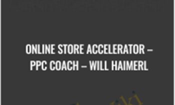 Online Store Accelerator-PPC Coach - Will Haimerl