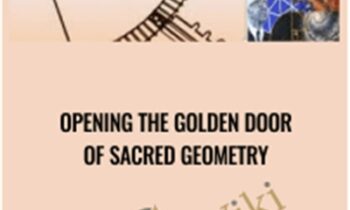 Opening the Golden Door of Sacred Geometry - Sacred Geometry