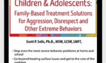 Oppositional and Defiant Children and Adolescents: Family-Based Treatment Solutions for Aggression