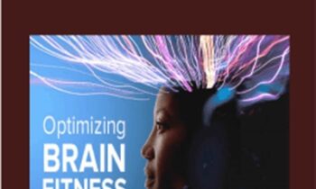 Optimizing Brain Fitness - Richard Restak