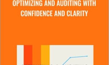 Optimizing and Auditing With Confidence and Clarity - Andrew Foxwell