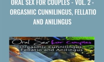 Oral Sex for Couples-Vol. 2 : Orgasmic Cunnilingus