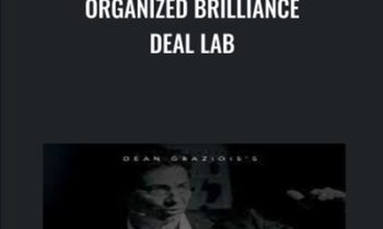 Organized Brilliance Deal Lab - Dean Graziosi and Matt Larson