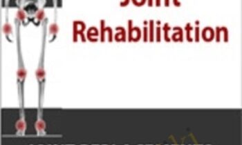 Orthopaedic Joint Rehabilitation: Joint Replacements