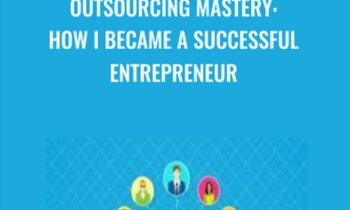 Outsourcing Mastery: How I Became A Successful Entrepreneur - Marc Guberti