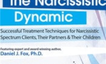Overcoming the Narcissistic Dynamic: Successful Treatment Techniques for Narcissistic Spectrum Clients