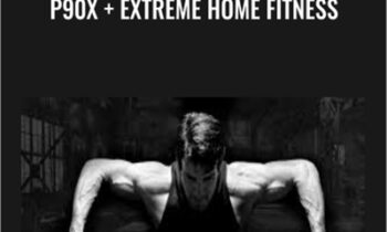 P90X + Extreme Home Fitness - TONY HORTON