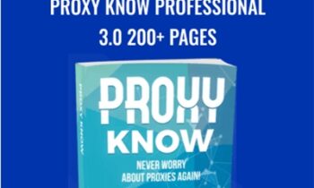 PROXY KNOW PROFESSIONAL 3.0 200+ Pages - proxyknow.com
