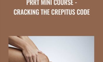 PRRT Mini Course-Cracking the Crepitus Code - John Iams