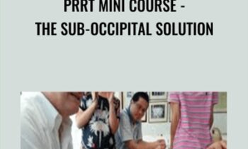 PRRT Mini Course-The Sub-Occipital Solution - John Iams