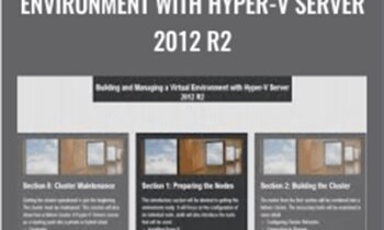 Building and Managing a Virtual Environment with Hyper-V Server 2012 R2 - Packt Publishing