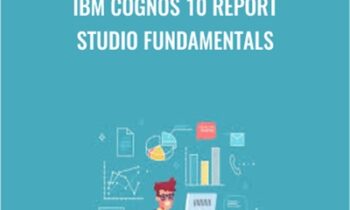 IBM Cognos 10 Report Studio Fundamentals - Packt Publishing