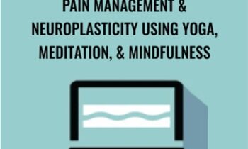 Pain Management and Neuroplasticity Using Yoga