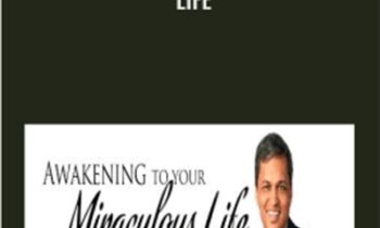 Awakening to your miraculous life - Panache Desai