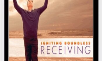 Igniting Boundless Receiving - Panache Desai