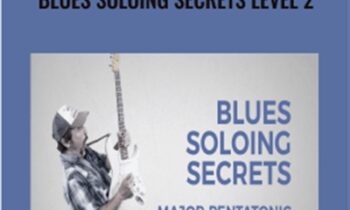 Papastache-Blues Soloing Secrets Level 2 - Major Pentatonic