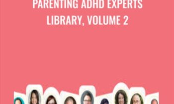 Parenting ADHD Experts Library