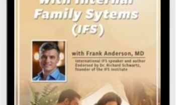 Parenting with Internal Family Systems (IFS) - Frank Anderson