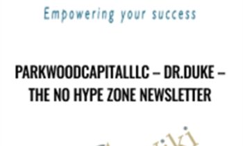 Parkwoodcapitalllc-Dr.Duke-The No Hype Zone Newsletter - Dr. Duke