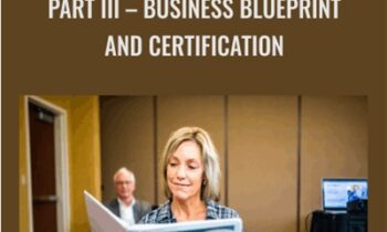 Part III-Business Blueprint and Certification - Nikki Buckelew