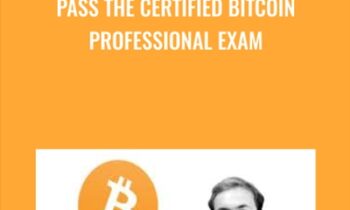 Pass the Certified Bitcoin Professional Exam - Timothy Kenny