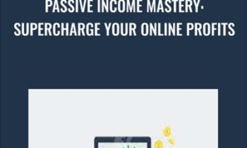 Passive Income Mastery: Supercharge Your Online Profits - Master It