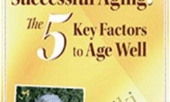 Pathways to Successful Aging! The 5 Key Factors to Age Well with Dr. John Arden - John Arden