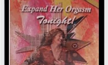 Expand Her Orgasm Tonight - Expanded Edition - Patricia Taylor