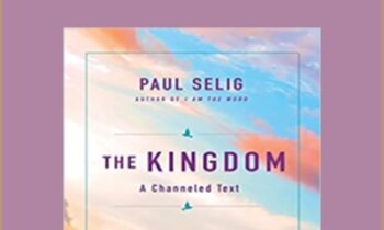 The Kingdom - Paul Selig