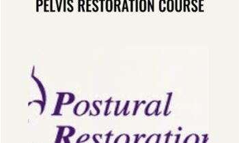 Pelvis Restoration Course - Postural Restoration Institute