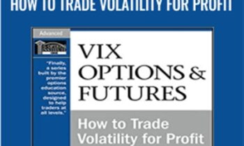 VIX Options and Futures: How to Trade Volatility for Profit - Peter Lusk