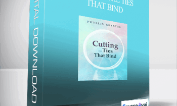 Phyllis Krystal - Cutting the Ties That Bind