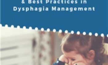 Picky Eaters vs Problem Feeders and Best Practices in Dysphagia Management - Angela Mansolillo and Dr. Kay Toomey