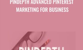Pindepth Advanced Pinterest Marketing for Business - Kayla M. Butler