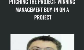 Pitching the Project: Winning Management Buy-in on a Project - Doru Catana