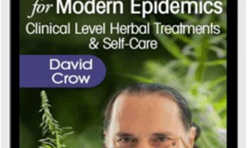 Plant Medicine for Modern Epidemics - David Crow