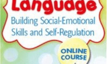 Play and Language: Building Social-Emotional Skills and Self-Regulation - Carol Westby