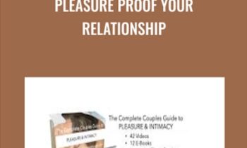 Pleasure Proof Your Relationship - Anne-Marie Clulow