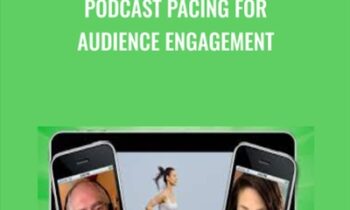 Podcast Pacing For Audience Engagement - Scott Paton